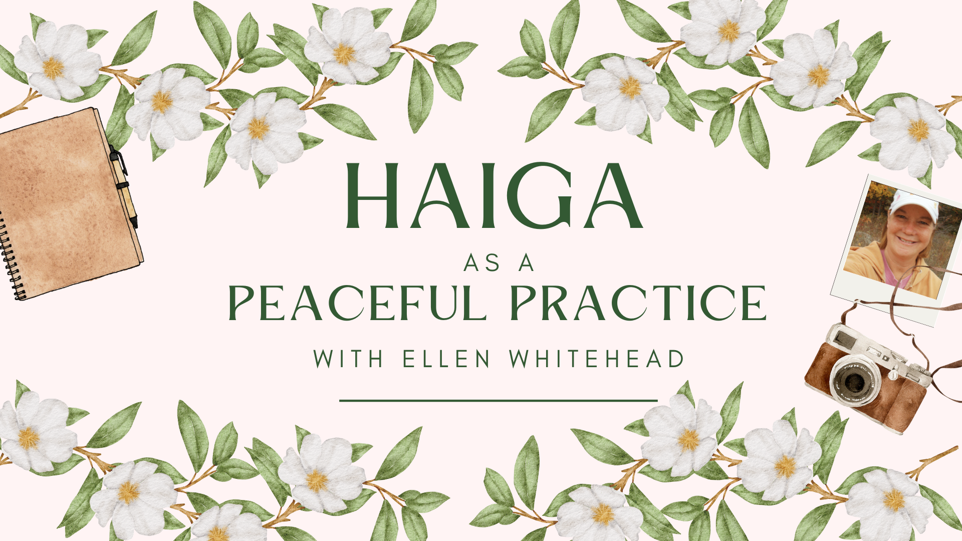 HAIGA as a Peaceful Practice. With Ellen Whitehead.