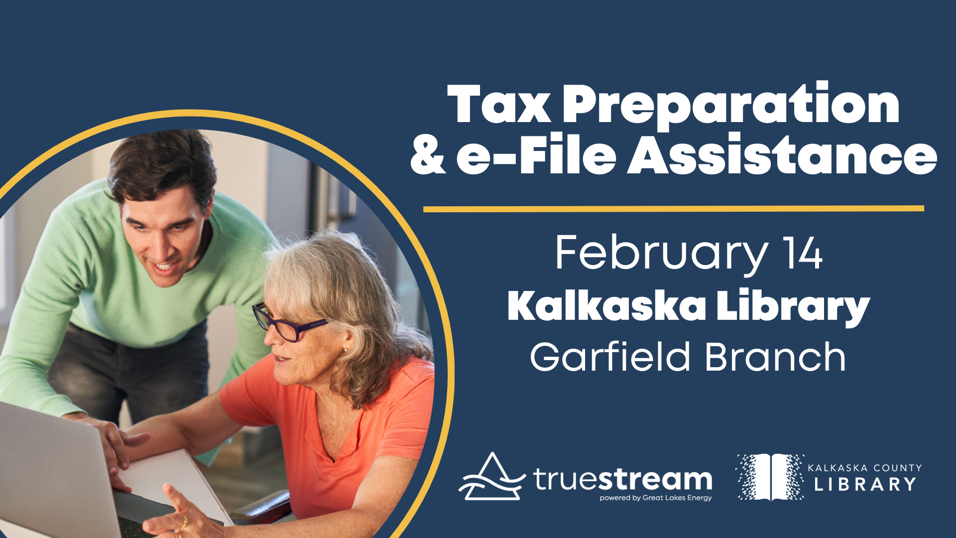 Tax Preparation & e-File Assistance. February 14. Kalkaska County Library Garfield Branch.